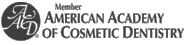 Member American Academy of Cosmetic Dentistry